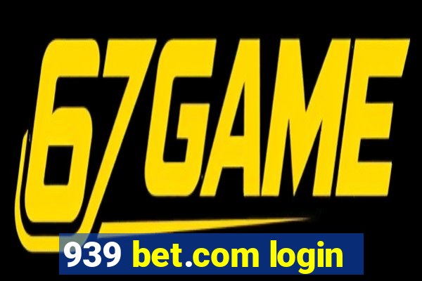 939 bet.com login